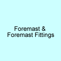 Foremasts and Foremast Fittings